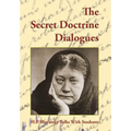 The Secret Doctrine Dialogues