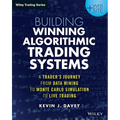 Building Winning Algorithmic Trading Systems, + Website: A Trader's Journey from Data Mining to Monte Carlo Simulation to Live Trading