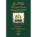 The Crown Jewel - DuratulTaj: The Crown Jewel and Fundamental Needs of the Murid, Regarding the Essentials of the Rules & requirements of the Tariqa T