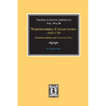 (Northumberland County, Virginia) Northumbria Collectanea, 1645-1720. (Vol. #19 & 20).