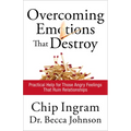 Overcoming Emotions That Destroy: Practical Help for Those Angry Feelings That Ruin Relationships