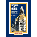 Under the Gold Dome: An Insider's Look at the Connecticut Legislature (Second Edition)