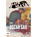 Luck: The Complete Black Mask Cases of Oscar Sail