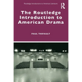 The Routledge Introduction to American Drama