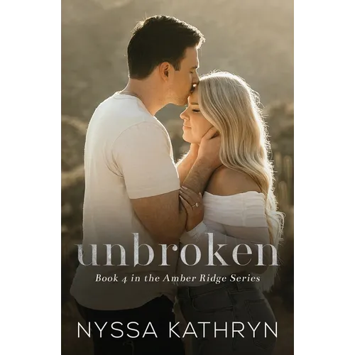 Unbroken: A Small Town, Second Chance, Romantic Suspense