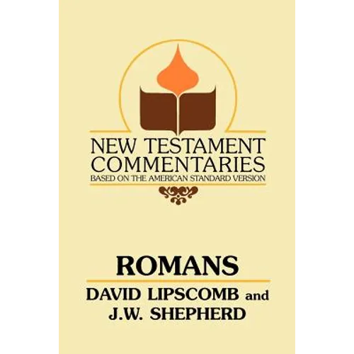 Romans: A Commentary on the New Testament Epistles