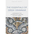The Essentials of Greek Grammar: A Reference for Intermediate Readers of Attic Greek Volume 39