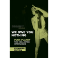 We Owe You Nothing: Punk Planet: The Collected Interviews