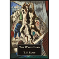 The Waste Land [Facsimile of 1922 First Edition]