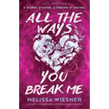 All the Ways You Break Me: A totally unforgettable and emotional romance