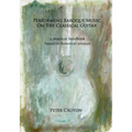 Performing Baroque Music on the Classical Guitar: a practical handbook based on historical sources
