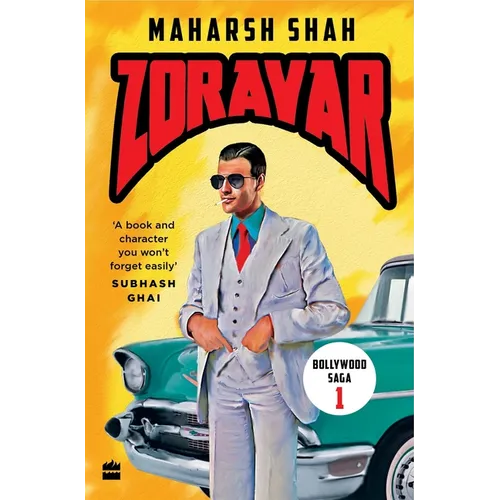Zoravar: Book One in the Bollywood Saga