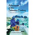 Adventures of the Saltwater Cowboy