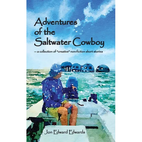 Adventures of the Saltwater Cowboy