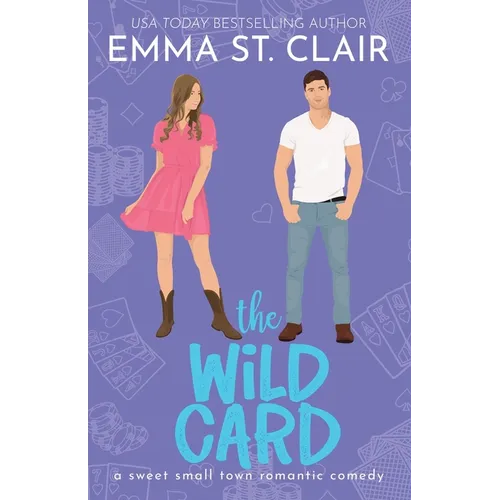 The Wild Card: A Sweet Small-Town Romantic Comedy