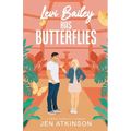 Levi Bailey has Butterflies: A Sweet RomCom (Another Bailey Brother Book 1)