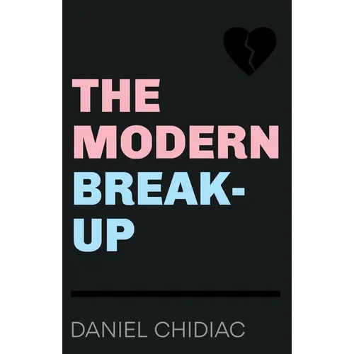 The Modern Break-Up