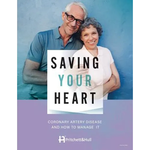 Saving Your Heart: Coronary Artery Disease And How To Manage It