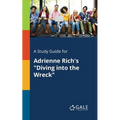 A Study Guide for Adrienne Rich's "Diving Into the Wreck"