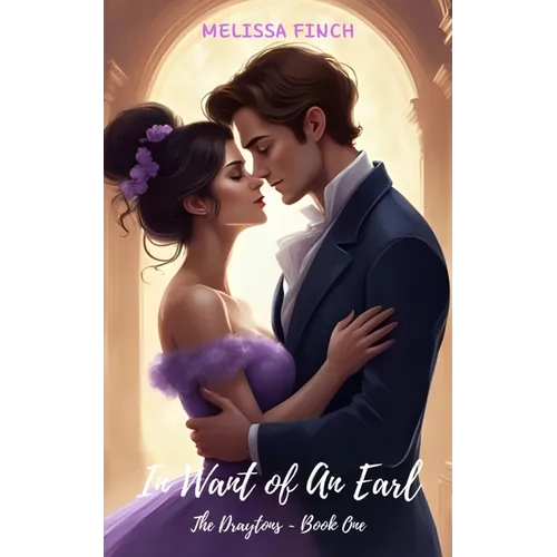 In Want of An Earl: The Draytons Book One