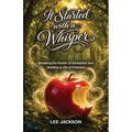It Started with a Whisper: Breaking the Power of Deception and Building a Life of Freedom