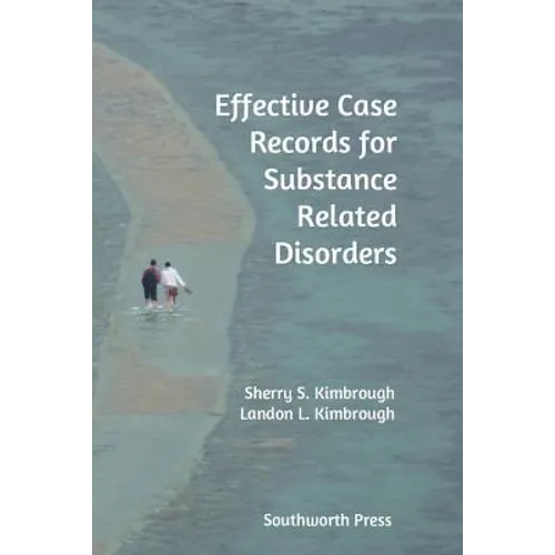 Effective Case Records for Substance Related Disorders