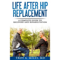 Life After Hip Replacement: A Complete Guide to Recovery & Rehabilitation