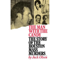 The Man with the Candy: The Story of the Houston Mass Murders