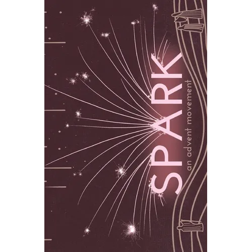 Spark: An Advent Movement