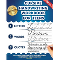Cursive Handwriting Workbook for Teens: Learning Cursive with Inspirational Quotes for Young Adults, 3 in 1 Cursive Tracing Book Including over 130 Pa