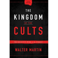 The Kingdom of the Cults: The Definitive Work on the Subject