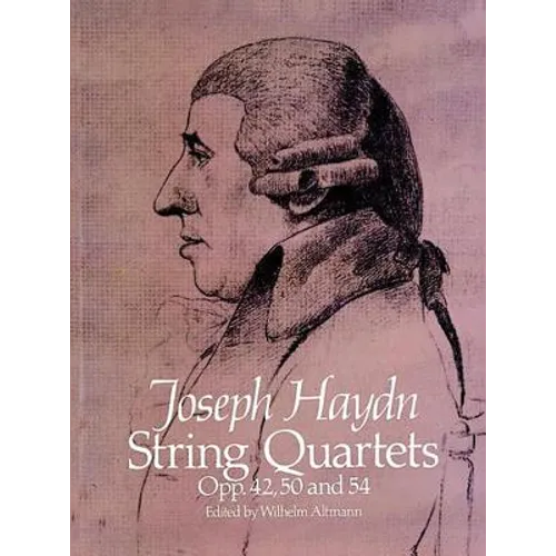 String Quartets, Opp. 42, 50 and 54