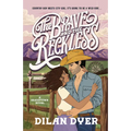 The Brave and the Reckless: A Bravetown Novel