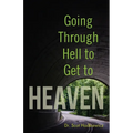Going through Hell to Get to Heaven