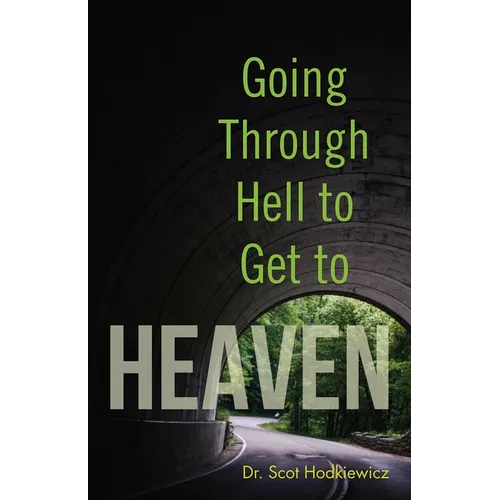 Going through Hell to Get to Heaven