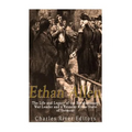Ethan Allen: The Life and Legacy of the Revolutionary War Leader and a Founder of the State of Vermont