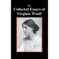 The Collected Essays of Virginia Woolf