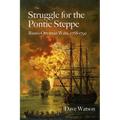 The Struggle for the Pontic Steppe: Russo-Ottoman Wars 1768-1792
