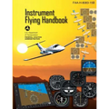 Instrument Flying Handbook: FAA Handbook: FAA-H-8083-15B