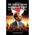 The Syrian Social Nationalist Party: Its Ideology and History