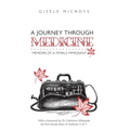 A Journey Through Medicine: Memoirs of a Female Immigrant