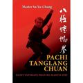 Pachi Tanglang Chuan: Eight Ultimate Praying Mantis