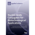 Nucleic Acids Conjugates for Biotechnological Applications