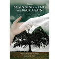 From Beginning to End and Back Again