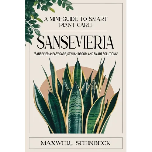 A mini-guide to smart plant care: Sansevieria