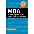 A Degree in a Book: MBA: Mastering the Skills to Succeed in Business