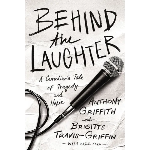 Behind the Laughter: A Comedian's Tale of Tragedy and Hope