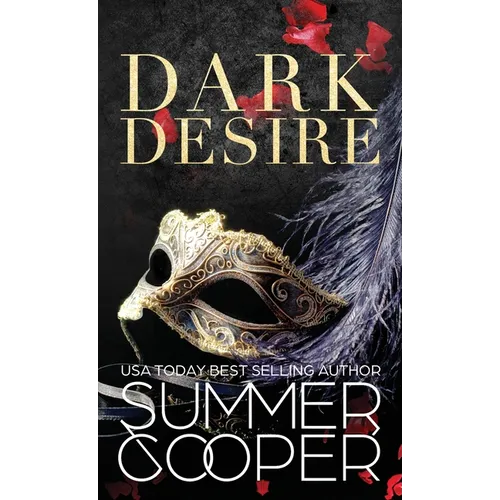 Dark Desire: A Billionaire Dark Contemporary Romance (Hardback)