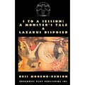3 To A Session: A Monster's Tale & Lazarus Disposed