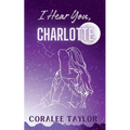 I Hear You, Charlotte